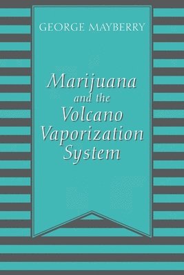 bokomslag Marijuana and the Volcano Vaporization System