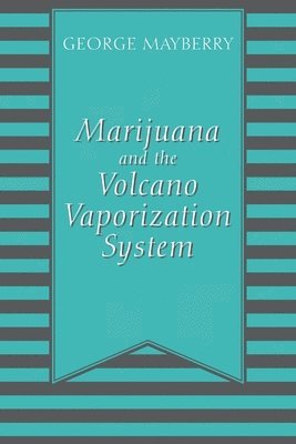 Marijuana and the Volcano Vaporization System 1