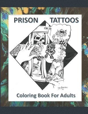 Prison Tattoos Coloring Book For Adults 1