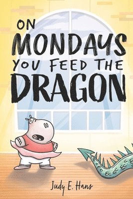 On Mondays You Feed the Dragon 1