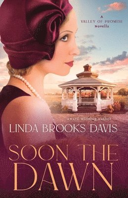 Soon the Dawn: A Valley of Promise Novella 1