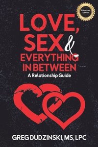 bokomslag Love, Sex & Everything In Between: A Relationship Guide
