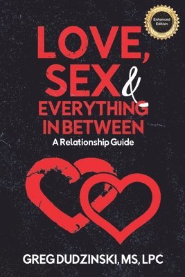 Love, Sex & Everything In Between: A Relationship Guide