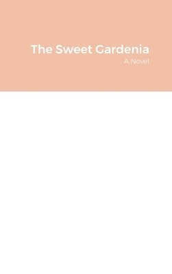 The Sweet Gardenia 1