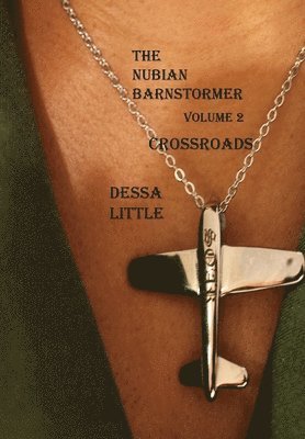 bokomslag The Nubian Barnstormer Volume 2 Crossroads