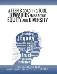 bokomslag A Teen's Coaching Tool Towards Embracing Equity and Diversity
