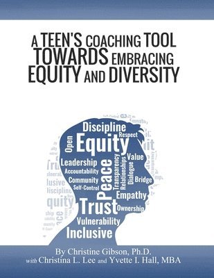 A Teen's Coaching Tool Towards Embracing Equity and Diversity 1