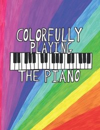 bokomslag Colorfully Playing the Piano