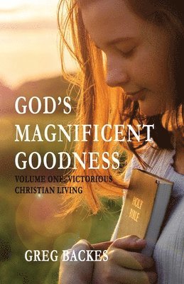 God's Magnificent Goodness 1