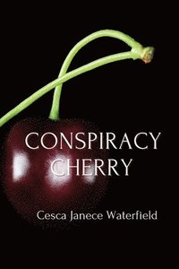 bokomslag Conspiracy Cherry