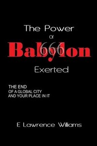 bokomslag The Power of Babylon Exerted