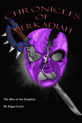 Chronicles of Merkadiah 1