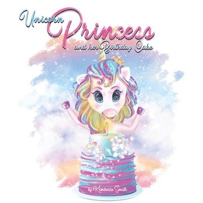 Kimberlie Smith - Unicorn Princess, Häftad