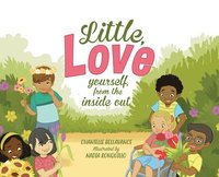 bokomslag Little, Love yourself from the inside out