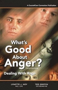 bokomslag What's Good About Anger? Fifth Edition