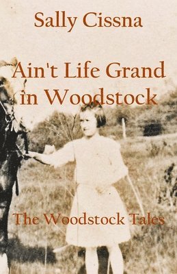 Ain't Life Grand in Woodstock 1