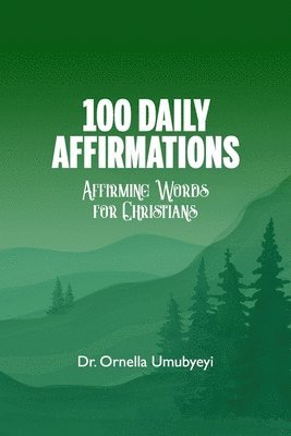 Ornella Umubyeyi - 100 Daily Affirmation, Häftad
