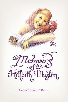 Linda K. Barto, Linda K Barto - Memoirs of a Hillbilly Muslim, Häftad