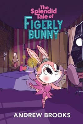 bokomslag The Splendid Tale of Figerly Bunny