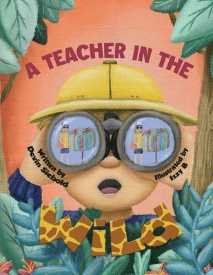 Devin Siebold - Teacher In The Wild, Häftad