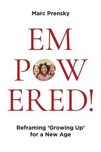 bokomslag Empowered!: Re-framing 'Growing Up' for a New Age