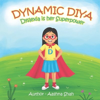 Dynamic Diya - Dyslexia is her Superpower 1
