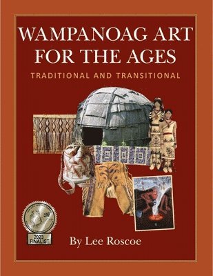 bokomslag Wampanoag Art for the Ages, Traditional and Transitional