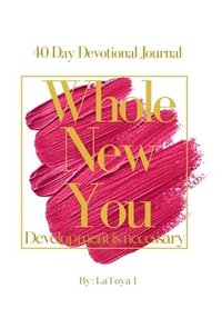 bokomslag Whole New You: Development is Necessary