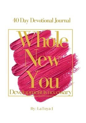bokomslag Whole New You: Development is Necessary
