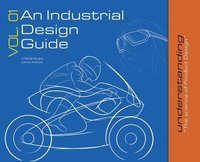 bokomslag An Industrial Design Guide Vol. 01