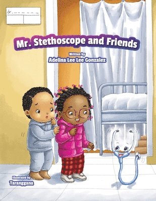 Mr. Stethoscope and Friends 1