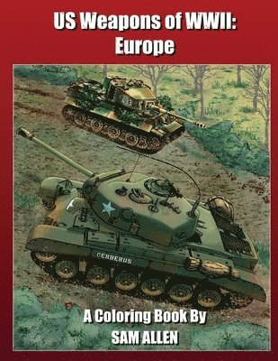 bokomslag US Weapons of WWII: A historical coloring book for all ages!