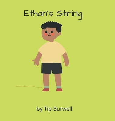 Tip Burwell - Ethan's String, Inbunden