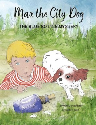 Max the City Dog: The Blue Bottle Mystery