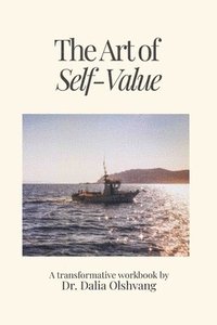 bokomslag The Art of Self-Value