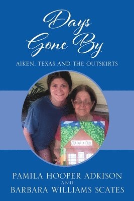 Pamila Hooper Adkison, Barbara Willliams Scates - Days Gone By, Häftad
