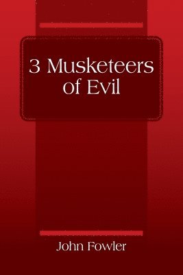 bokomslag 3 Musketeers of Evil