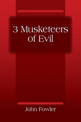 bokomslag 3 Musketeers of Evil