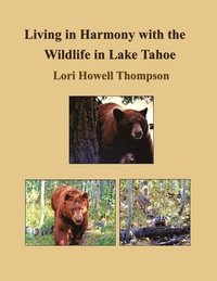 bokomslag Living in Harmony with the Wildlife in Lake Tahoe