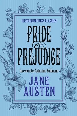 Pride and Prejudice (Historium Press Classics) 1