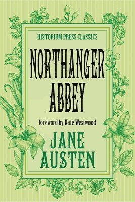 Northanger Abbey (Historium Press Classics) 1