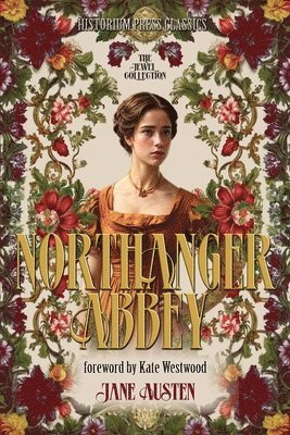 Jane Austen, Historium Press - Northanger Abbey (Historium Press Classics), Häftad