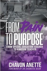 bokomslag From Pain to Purpose