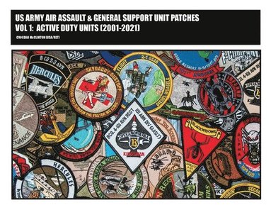 bokomslag US Army Air Assault & General Support Unit Patches Volume 1