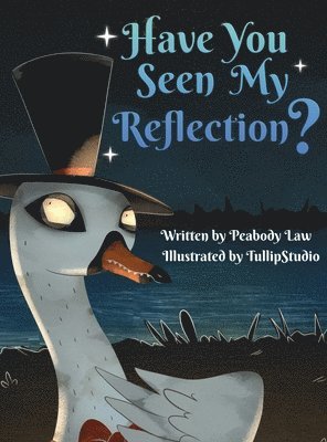 Peabody Law - Have You Seen My Reflection?, Inbunden
