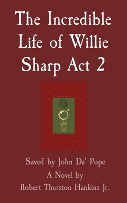 The Incredible Life of Willie Sharp Act 2 1