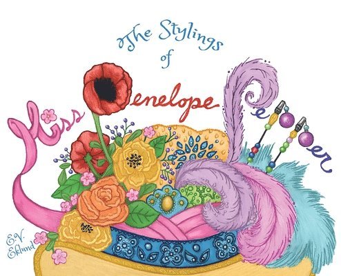 E V Eklund, E. V. Eklund, E.V. Eklund - Stylings of Miss Penelope Pepper, Inbunden