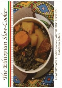 bokomslag The Ethiopian Slow Cooker