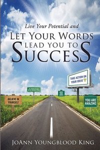 bokomslag Live Your Potential and Let Your Words Lead You to Success