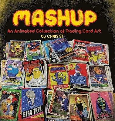 MASHUP An Animated Collection of Trading Card Art 1